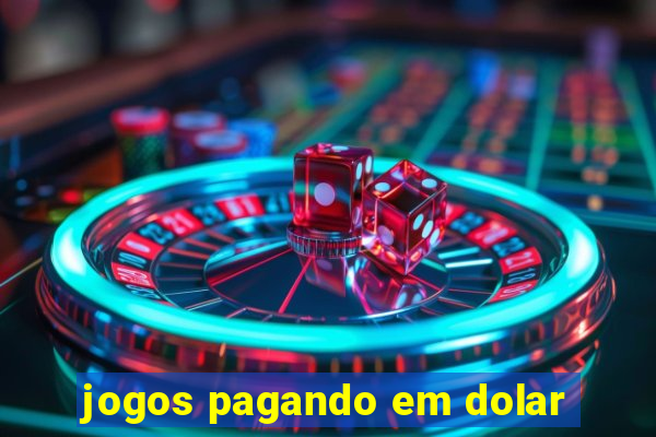 jogos pagando em dolar